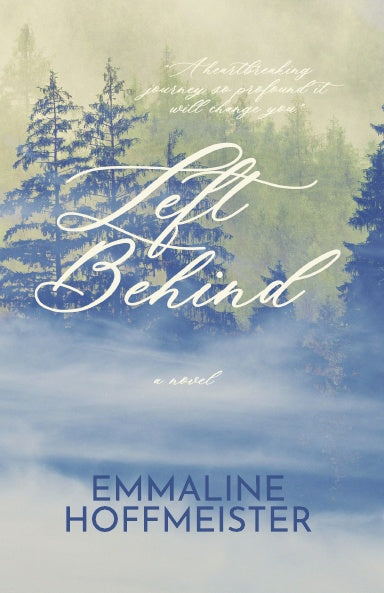 Book cover of 'Left Behind' by Emmaline Hoffmeister with a forest and sky background.