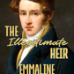 The Illegitimate Heir, A Pride and Prejudice Variation by Emmaline Hoffmeister Book Cover