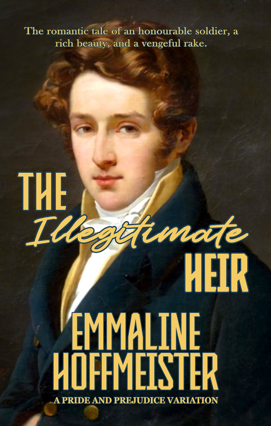 The Illegitimate Heir; A Pride and Prejudice Variation