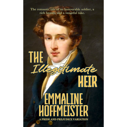 The Illegitimate Heir; A Pride and Prejudice Variation