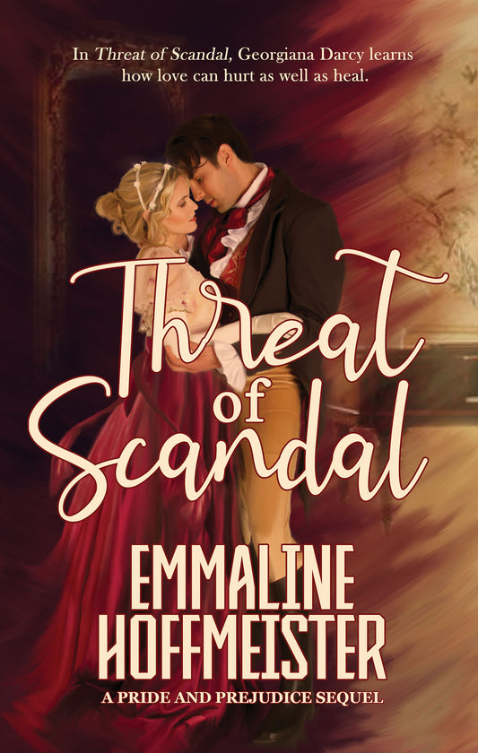 Threat of Scandal: A Pride and Prejudice Sequel