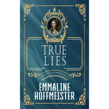 True Lies: Shaleslip Manor Book 2